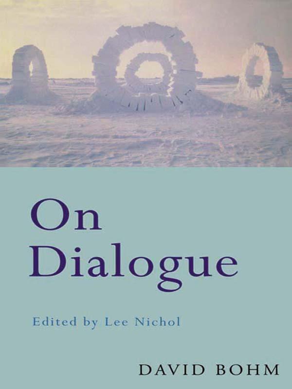 On Dialogue by David Bohm, Lee Nichol