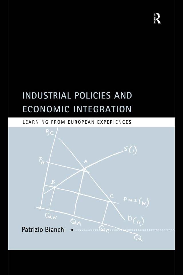 Industrial Policies and Economic Integration by Patrizio Bianchi