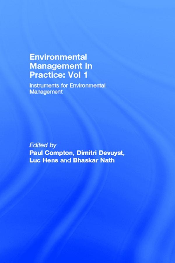 Environmental Management in Practice: Vol 1 by Bhaskar Nath, Dimitri Devuyst, Luc Hens, Paul Compton