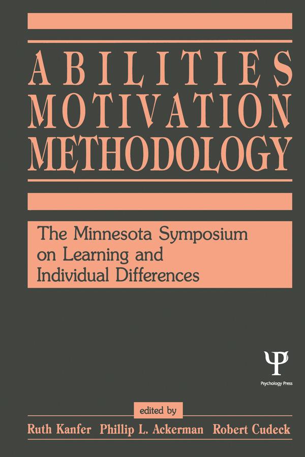 Abilities, Motivation and Methodology by Phillip L. Ackerman, Robert Cudeck, Ruth Kanfer