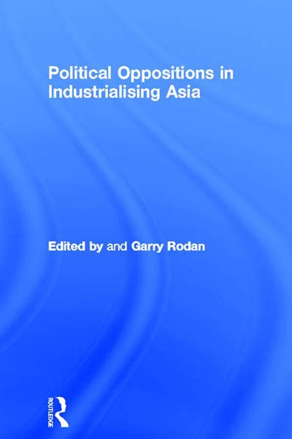 Political Oppositions in Industrialising Asia