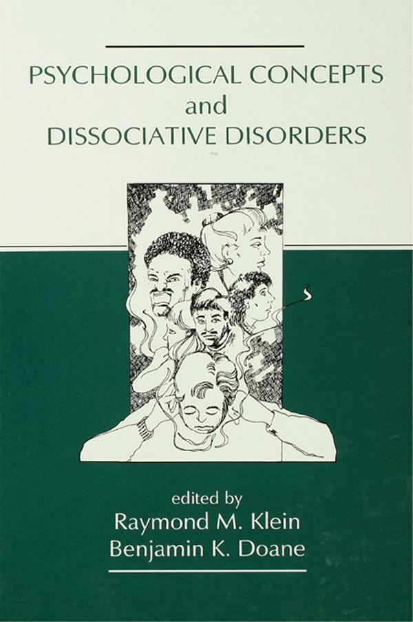 Psychological Concepts and Dissociative Disorders by Benjamin K. Doane, Raymond M. Klein