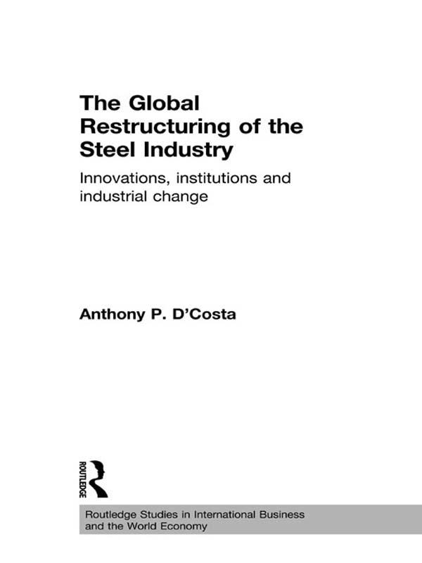 The Global Restructuring of the Steel Industry