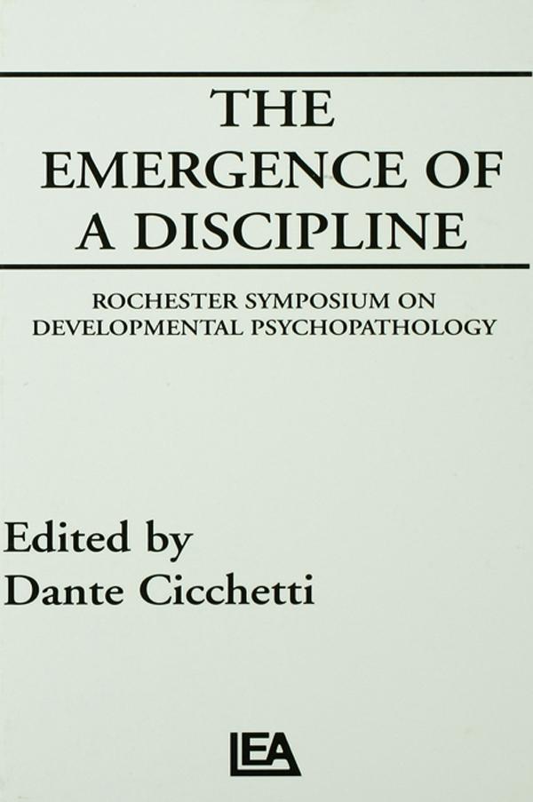 The Emergence of A Discipline by Dante Cicchetti