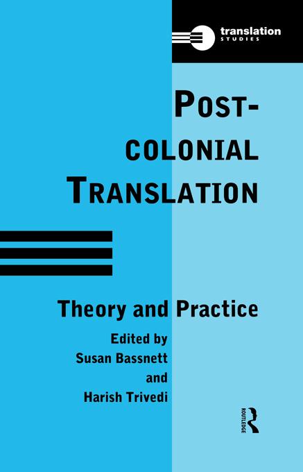 Postcolonial Translation by Harish Trivedi, Susan Bassnett, Susan Bassnett (S Editor)