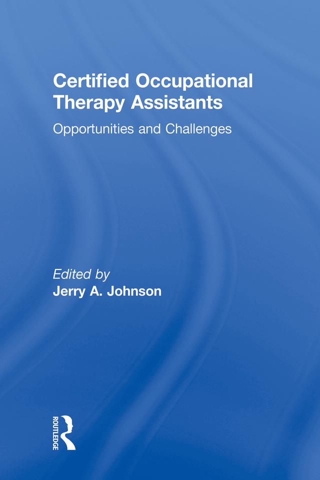 Certified Occupational Therapy Assistants by Jerry A Johnson