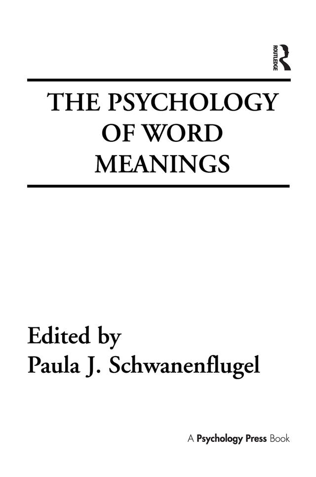 The Psychology of Word Meanings by Paula J. Schwanenflugel