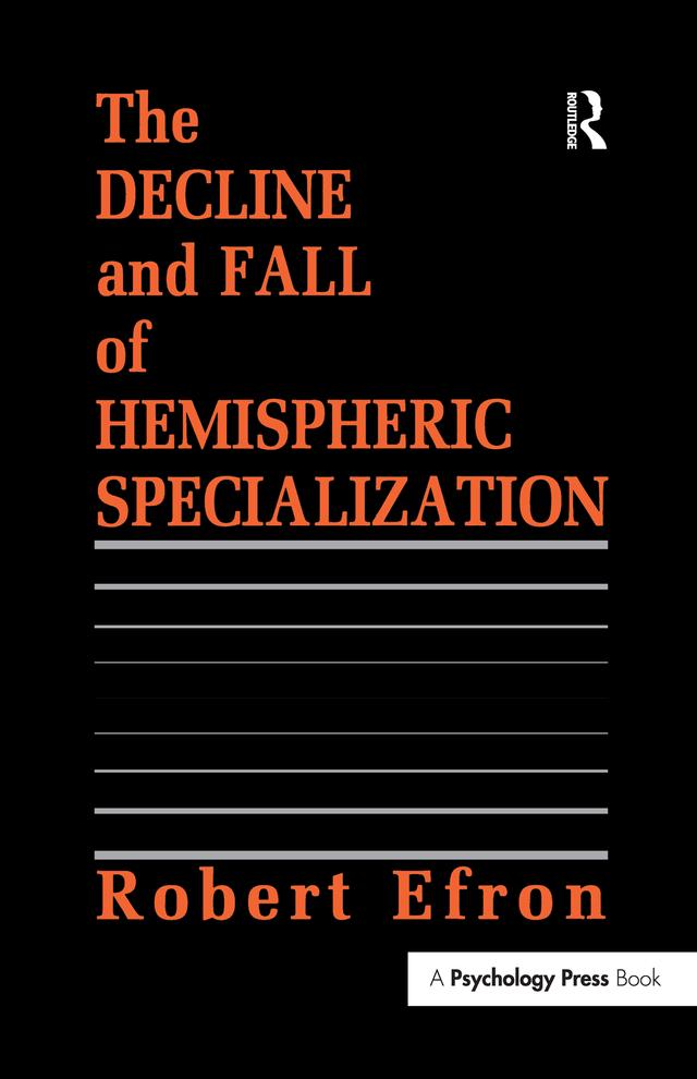 The Decline and Fall of Hemispheric Specialization by Robert Efron