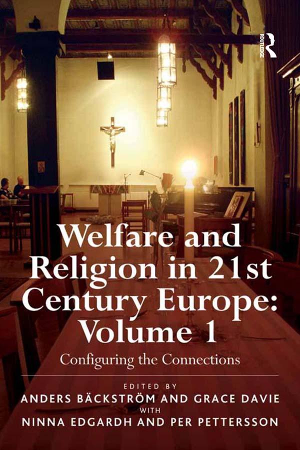 Welfare and Religion in 21st Century Europe by Anders Bäckström, Grace Davie, Ninna Edgardh, Per Pettersson