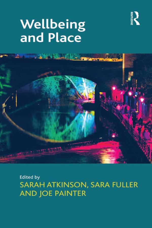 Wellbeing and Place by Joe Painter, Sara Fuller, Sarah Atkinson