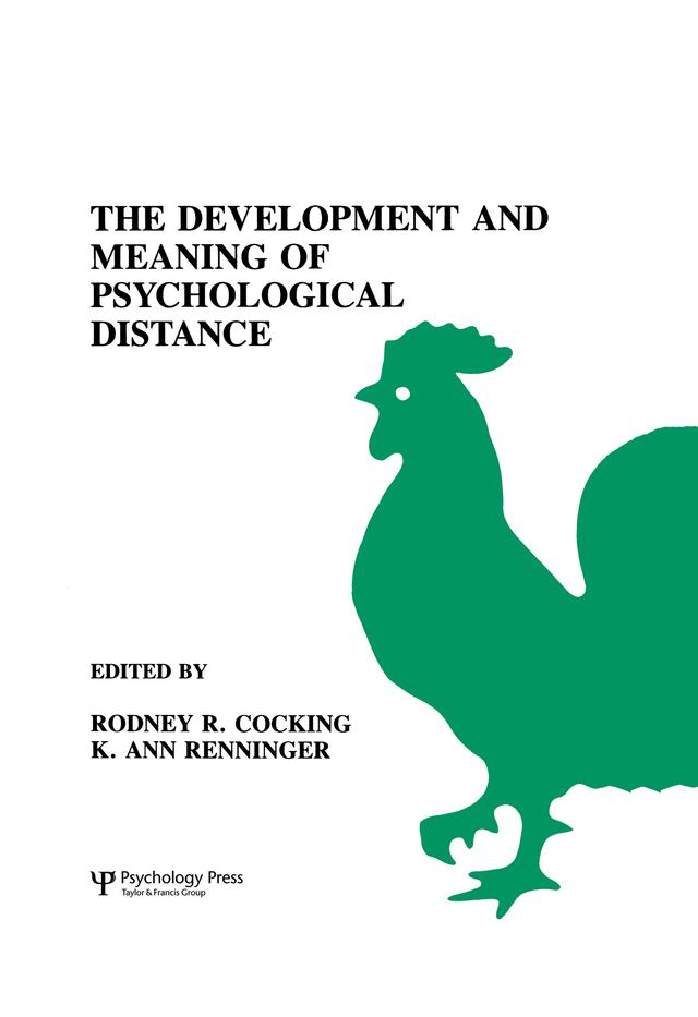The Development and Meaning of Psychological Distance by Ann Renninger, K. Ann Renninger, Rodney R. Cocking