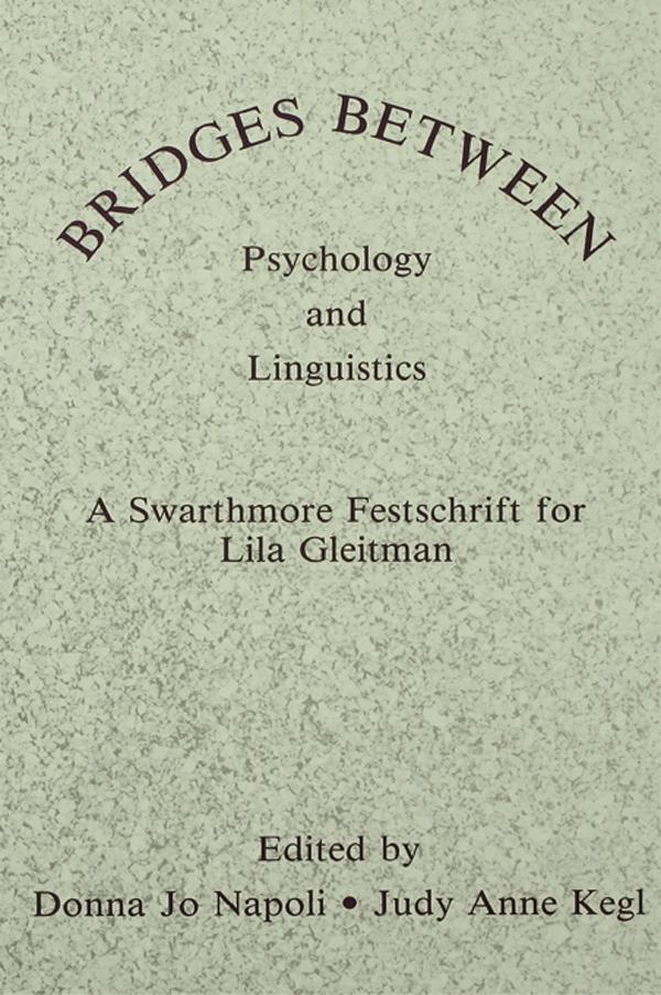 Bridges Between Psychology and Linguistics by Donna Jo Napoli, Judy Anne Kegl, Judy Kegl