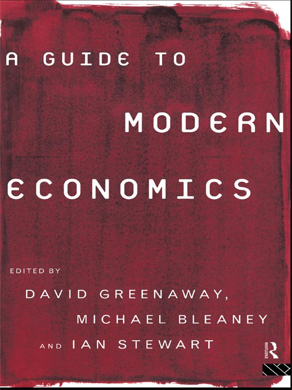 A Guide to Modern Economics by Michael Bleaney, Prof David Greenaway