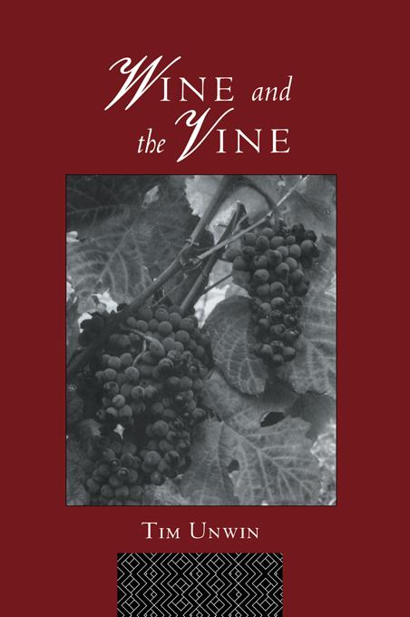 Wine and the Vine by Tim Unwin