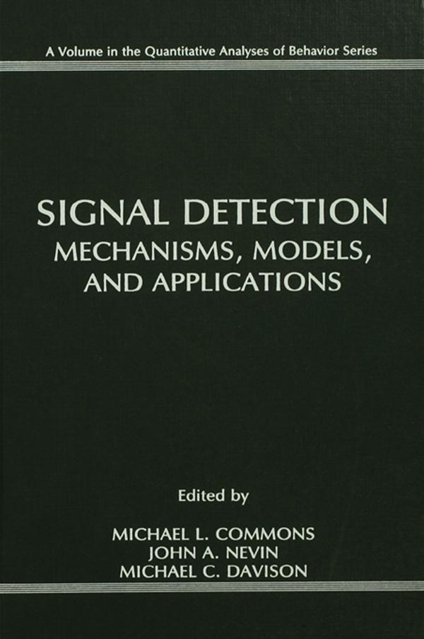 Signal Detection by John A. Nevin, Michael C. Davison, Michael L. Commons