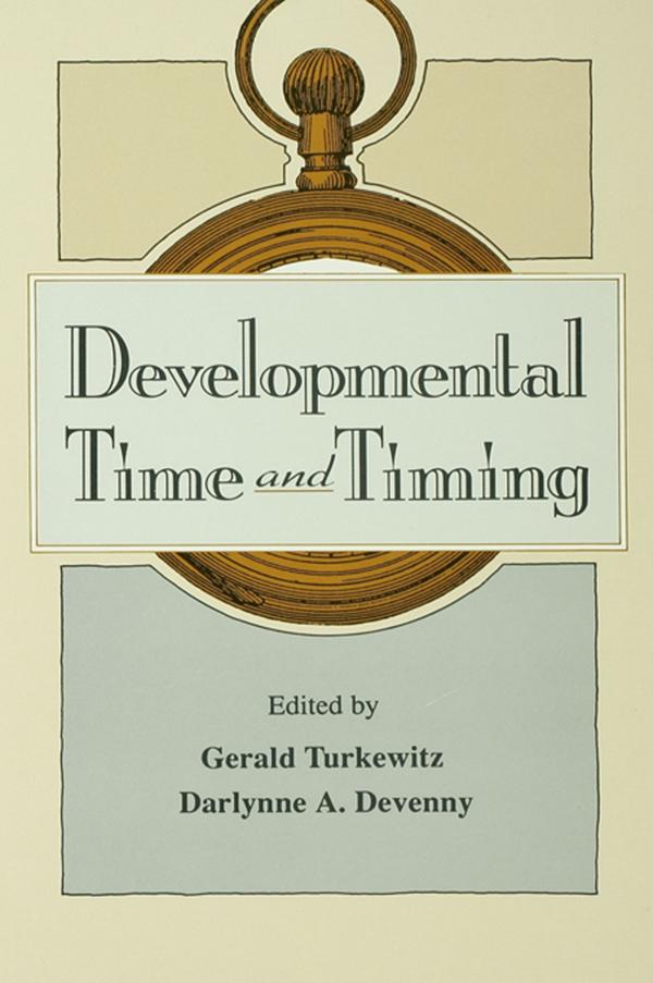 Developmental Time and Timing by Darlynne A. Devenny, Gerald Turkewitz