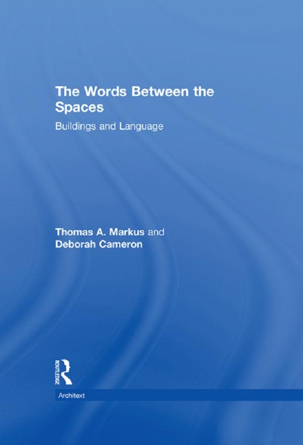 The Words Between the Spaces by Deborah Cameron, Thomas A. Markus