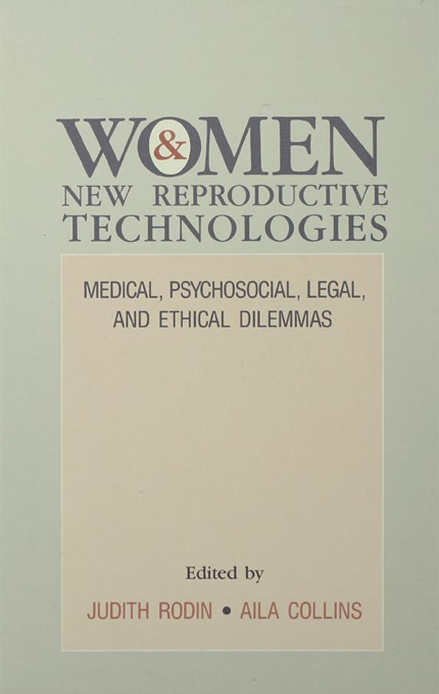 Women and New Reproductive Technologies by Aila Collins, Judith Rodin