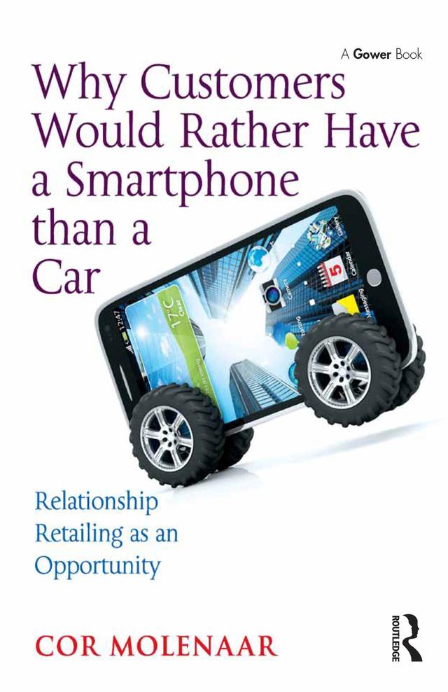 Why Customers Would Rather Have a Smartphone than a Car by Cor Molenaar