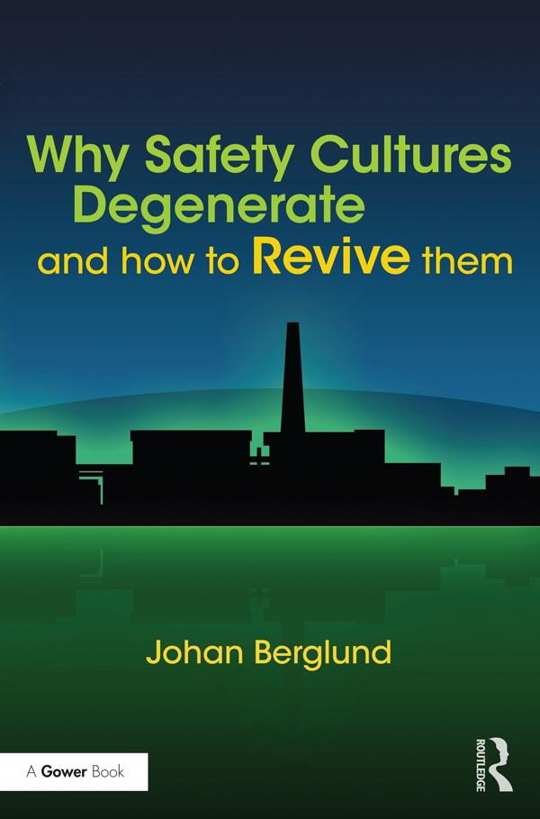 Why Safety Cultures Degenerate by Johan Berglund