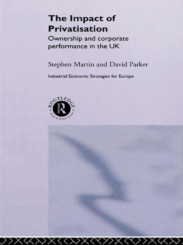 The Impact of Privatization by David Parker, Stephen Martin