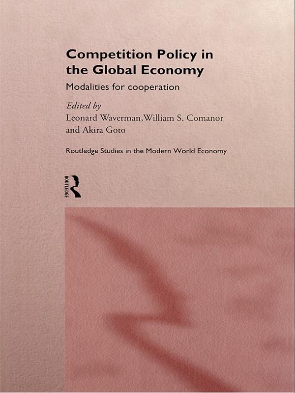 Competition Policy in the Global Economy by Akira Goto, Leonard Waverman, William S. Comanor