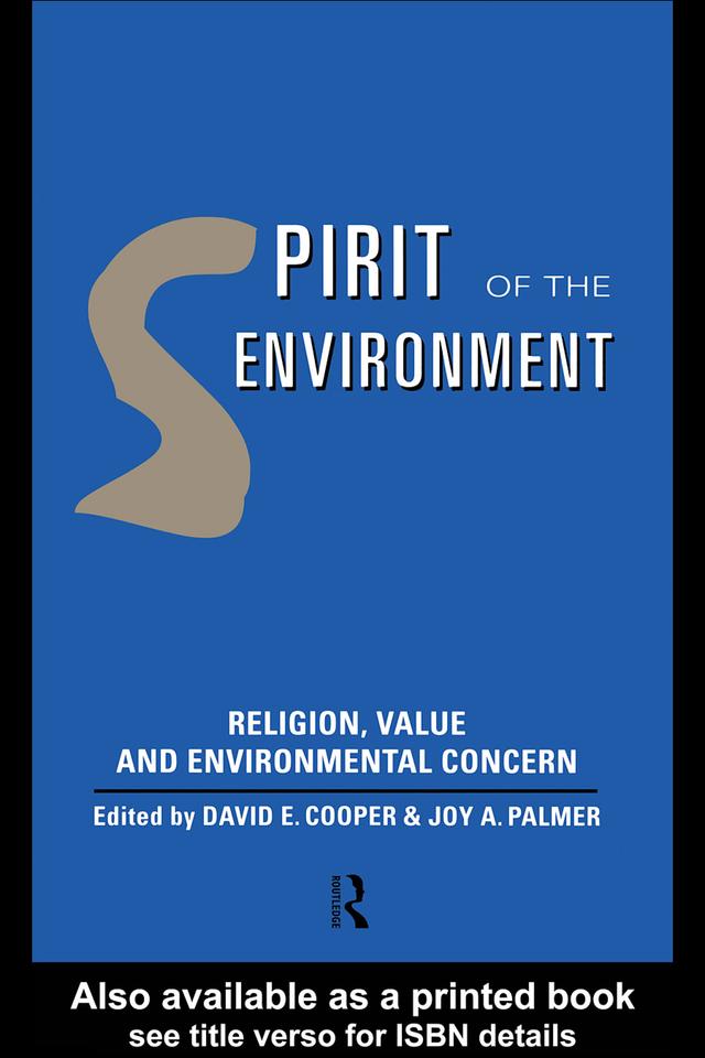 Spirit of the Environment by David E Cooper, Joy A Palmer
