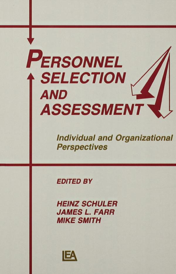 Personnel Selection and Assessment by Heinz Schuler, James L. Farr, Mike Smith