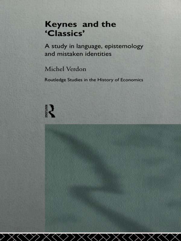 Keynes and the 'Classics' by Michel Verdon