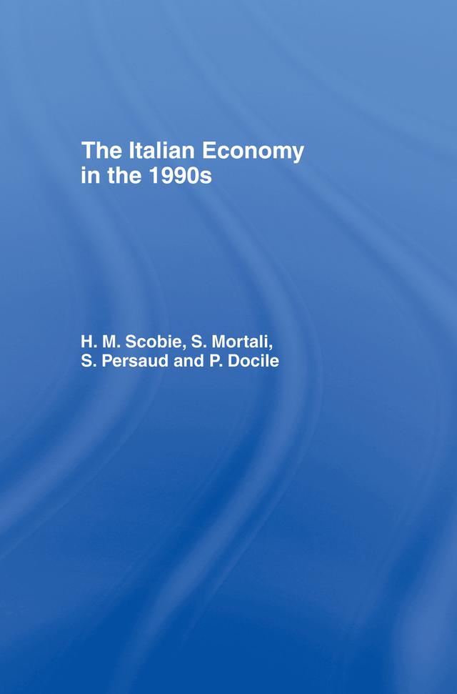 The Italian Economy in the 1990s by H.M. Scobie, P. Doole, Prof H M Scobie, S. Mortali, S. Persuad