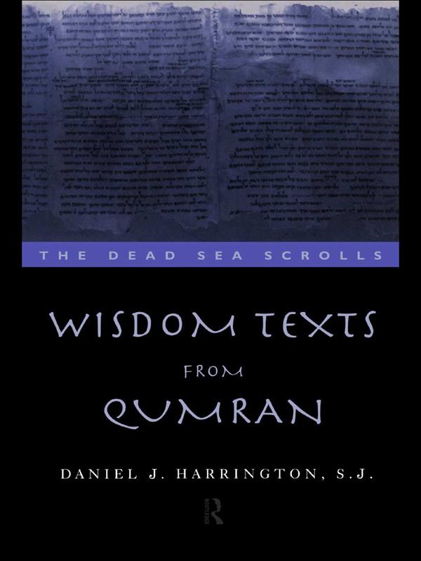 Wisdom Texts from Qumran by Daniel Harrington S. J.