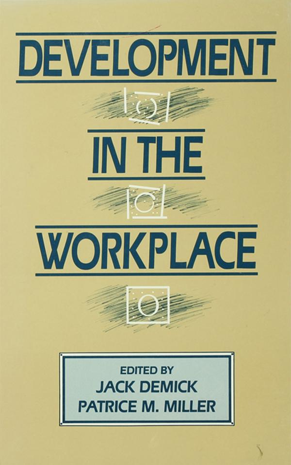 Development in the Workplace by Jack Demick, Patrice M. Miller