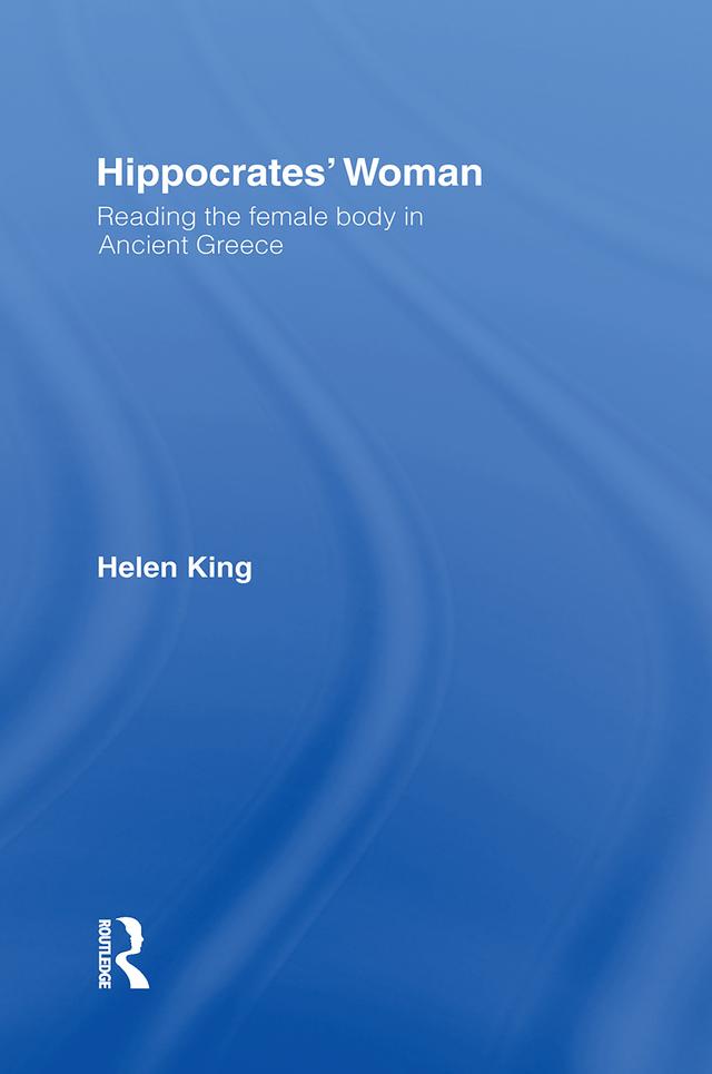 Hippocrates' Woman by Helen King