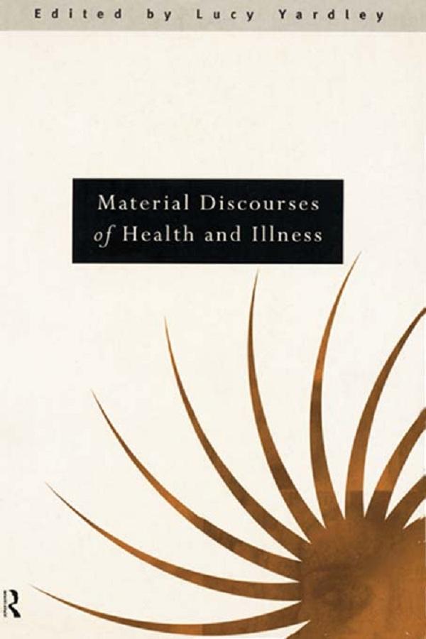 Material Discourses of Health and Illness by Lucy Yardley