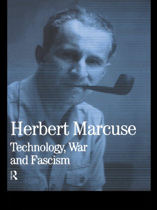 Technology, War and Fascism by Douglas Kellner, Herbert Marcuse