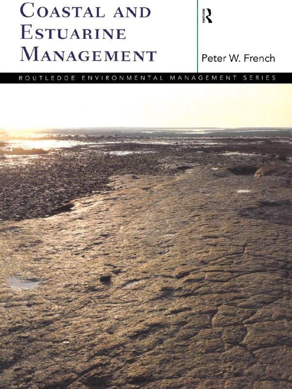 Coastal and Estuarine Management by Peter French