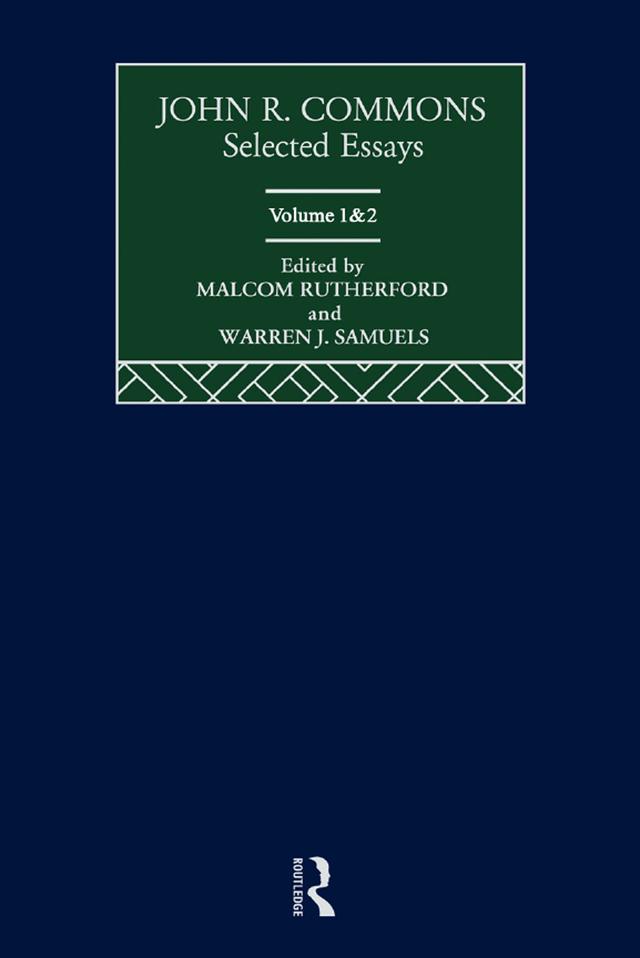 John R. Commons: Selected Essays by Malcolm Rutherford, Warren Samuels