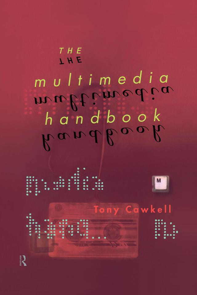 The Multimedia Handbook by Tony Cawkell