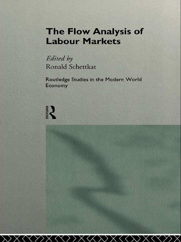 The Flow Analysis of Labour Markets by Ronald Schettkat