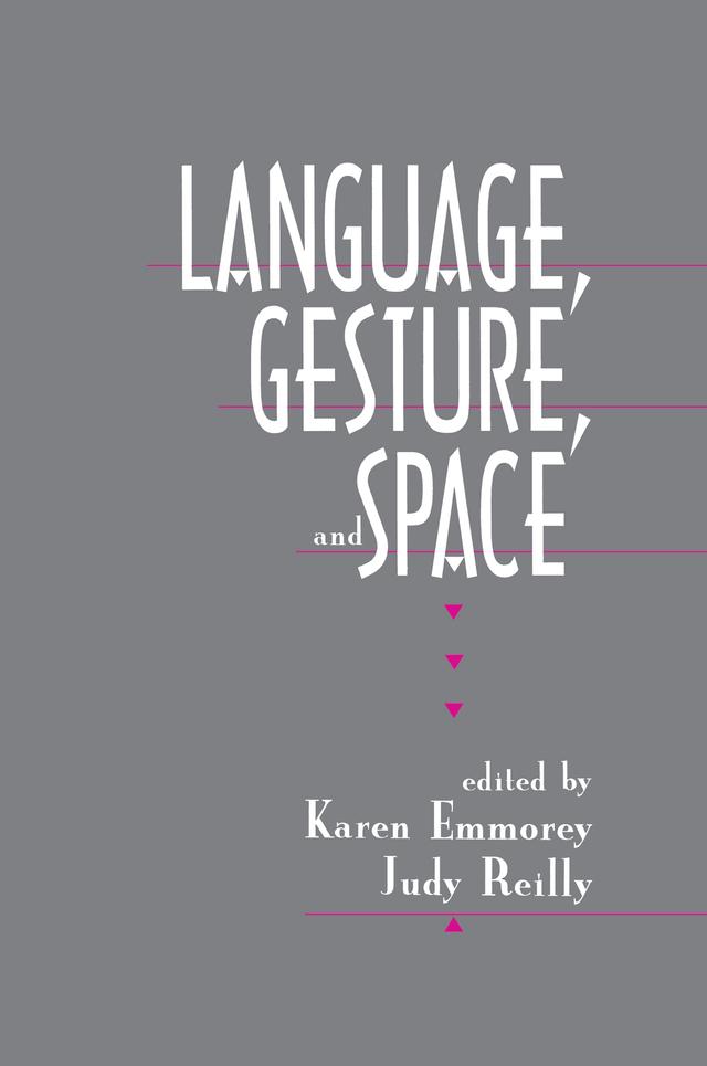 Language, Gesture, and Space by Judy S. Reilly, Karen Emmorey
