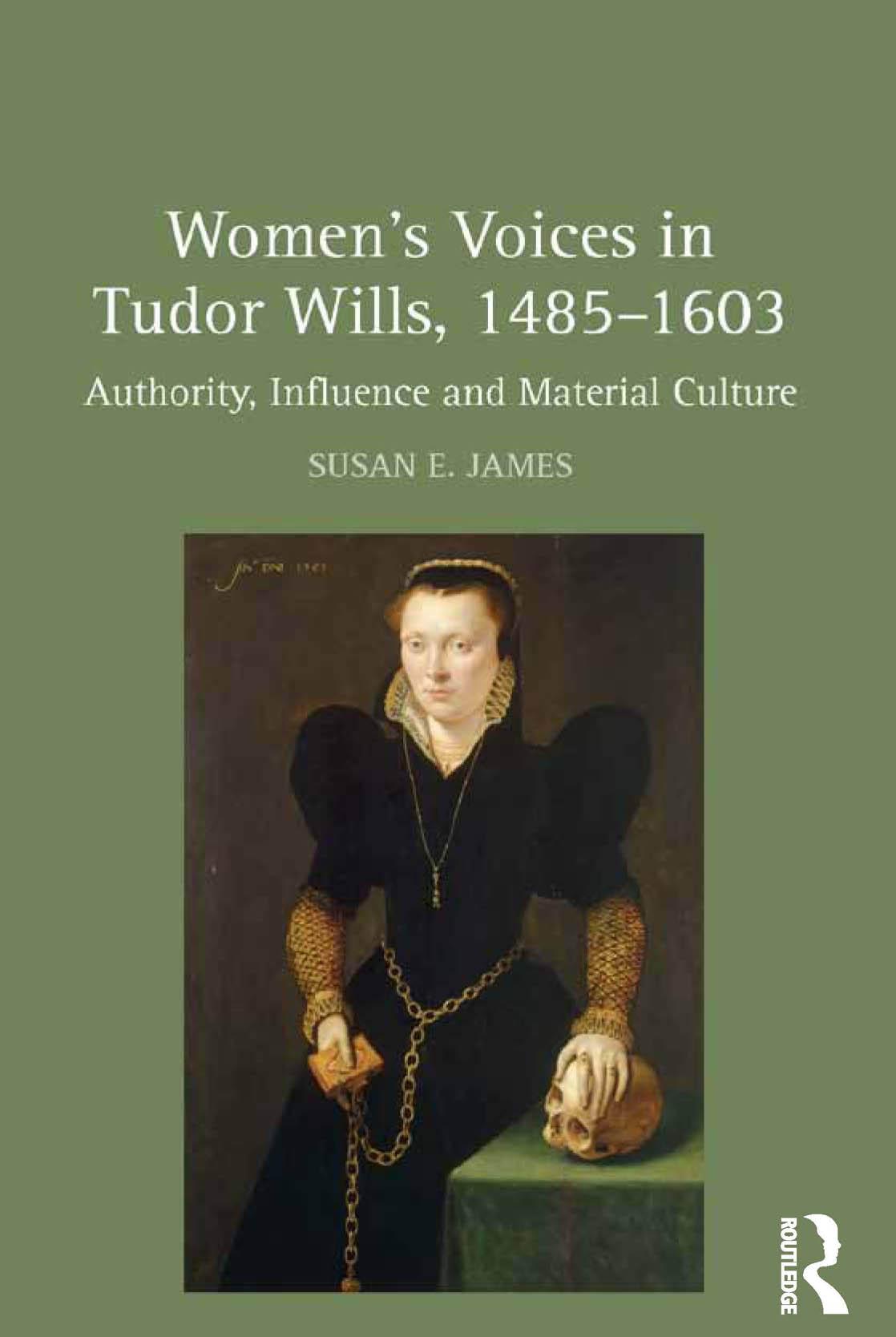 Women's Voices in Tudor Wills, 1485�1603