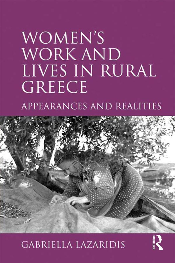 Women's Work and Lives in Rural Greece by Gabriella Lazaridis