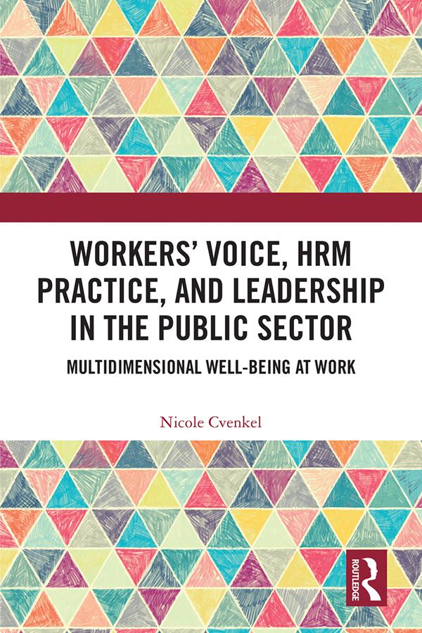 Workers' Voice, HRM Practice, and Leadership in the Public Sector by Nicole Cvenkel