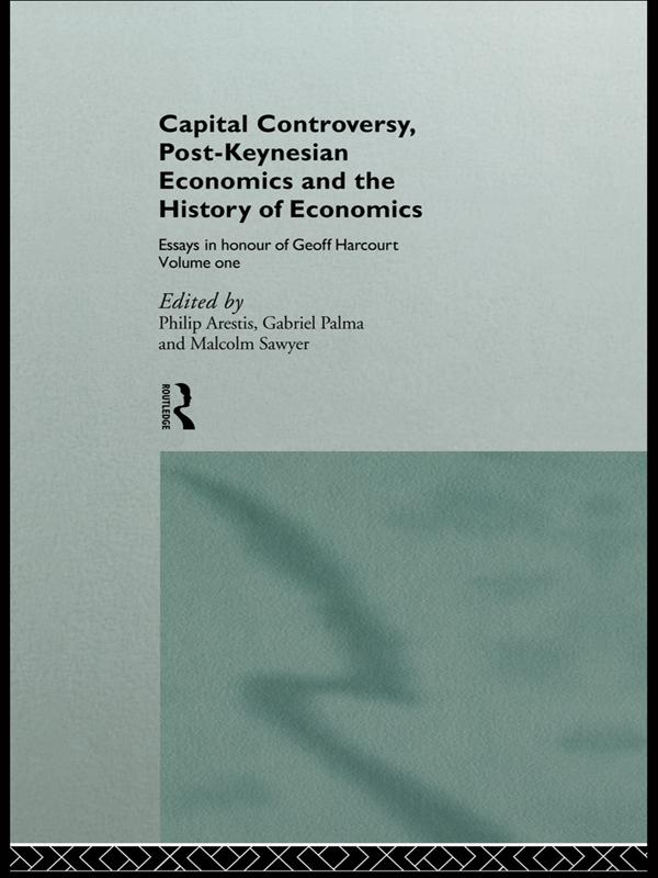 Capital Controversy, Post Keynesian Economics and the History of Economic Thought by Gabriel Palma, Malcolm Sawyer, Philip Arestis
