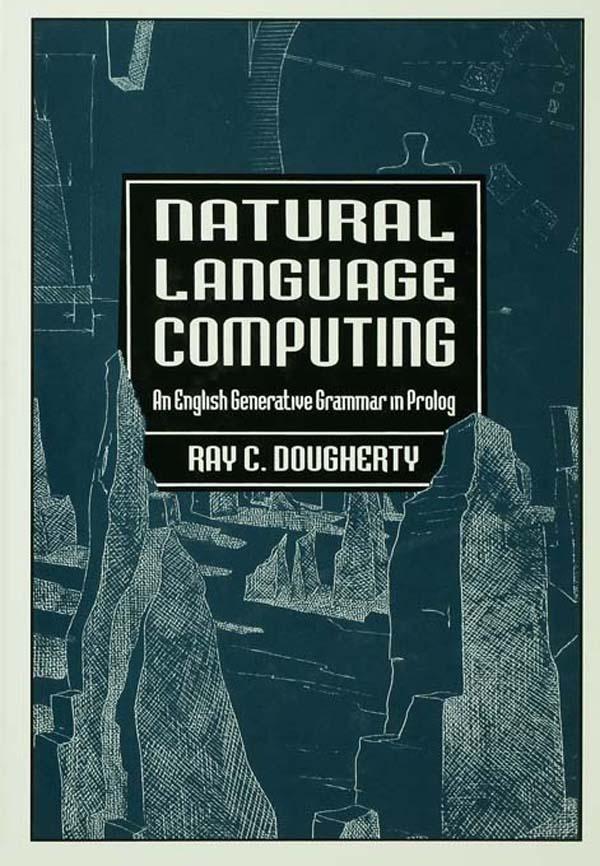 Natural Language Computing by Ray C. Dougherty