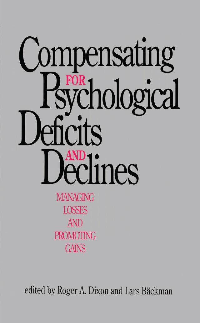 Compensating for Psychological Deficits and Declines by Lars Backman, Lars B„ckman, Roger A. Dixon