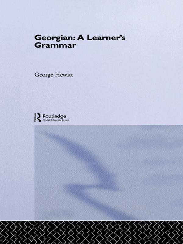 Georgian: A Learner's Grammar by George Hewitt