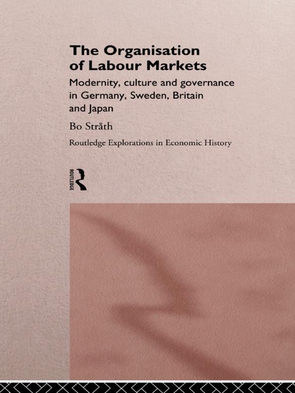 The Organization of Labour Markets by Bo Strath