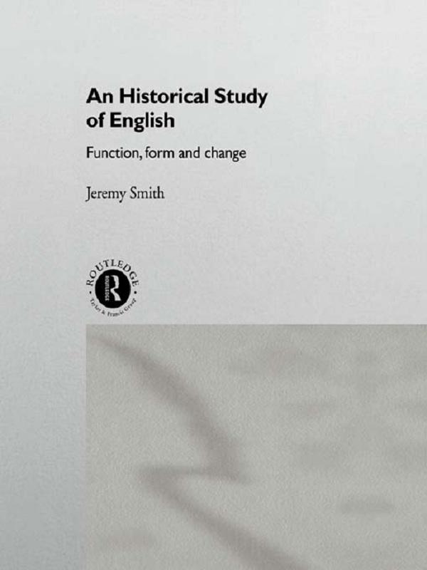 An Historical Study of English by Jeremy Smith