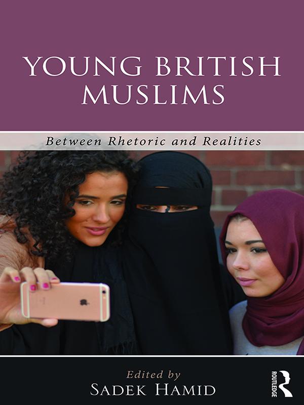 Young British Muslims by Sadek Hamid
